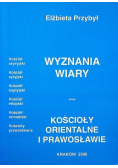 Wyznania Wiary kościoły orientalne i prawosławne