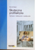Skuteczna profilaktyka Fachowo efektywnie praktycznie