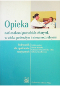 Opieka nad osobami przewlekle chorymi w wieku podeszłym i niesamodzielnymi