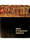 Broń w dawnych wiekach