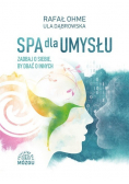 Spa dla umysłu Zadbaj o siebie by zadbać o innych