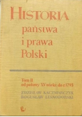 Historia państwa i prawa Polski Tom II od połowy XV wieku do roku  1795