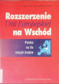 Rozszerzenie Unii Europejskiej na Wschód. Polska na tle innych krajów