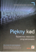 Piękny kod Tajemnice mistrzów programowania