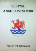 Słupsk Anno Domini 2010 700 lat po relokacji