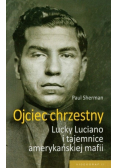 Ojciec chrzestny Lucky Luciano i tajemnice amerykańskiej mafii