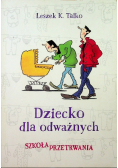 Dziecko dla odważnych