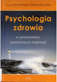 Psychologia zdrowia w poszukiwaniu pozytywnych aspiracji