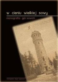 W cieniu wielkiej sowy. Monografia gór sowich