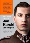 Jan Karski Jedno życie Kompletna historia Tom 1