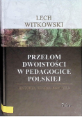 Przełom dwoistości w pedagogice polskiej