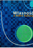 Własność prywatna a dobra kultury