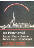 Jasna Góra W okresie dwóch wojen światowych