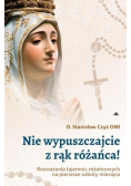 Nie wypuszczajcie z rąk różańca!