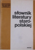 Słownik literatury staropolskiej
