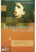 Iwaszkiewicz Pisarz po katastrofie
