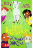 Szkoła trzęsiportków. Gadająca owieczka