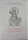 Święty Benedykt w tradycji Chrześcijaństwa zachodu i wschodu