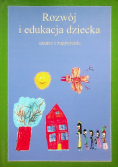 Rozwój i edukacja dziecka szanse i zagrożenia