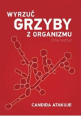 Wyrzuć grzyby z organizmu Candida atakuje