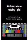 Medialny obraz rodziny i płci