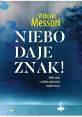 Niebo daje znak małe cuda i wielkie tajemnice codzienności