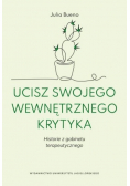 Ucisz swojego wewnętrznego krytyka