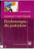 Elementy fizjoterapii Fizykoterapia dla praktyków