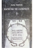 Rachunki nie zamknięte Wileńskie ślady na drogach cierpień