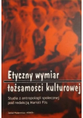 Etyczny wymiar tożsamości kulturowej