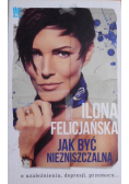 Jak być niezniszczalną