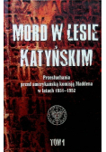Mord w Lesie Katyńskim Tom 1 Przesłuchania przed amerykańską  komisją Maddena w latach 1951 - 1952