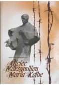 Ojciec Maksymilian Maria Kolbe
