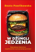 W dżungli jedzenia