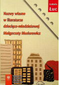 Nazwy własne w literaturze dziecięco młodzieżowej Małgorzaty Musierowicz