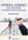 Opieka szkoły nad dzieckiem z rodziny patologicznej
