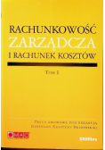 Rachunkowość zarządcza i rachunek kosztów Tom 1