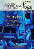 Polityka Rynku Pracy Doświadczenia europejskie i polskie
