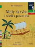 Czytam sobie. Mały skryba i wielka piramida