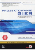 Adams Ernest - Projektowanie gier. Podstawy