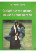 Diabeł nie ma urlopu – słabość i Miłosierdzie