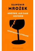 Krótkie ale całe historie