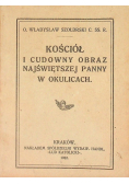 Kościół i Cudowny Obraz Najświętszej Panny w Smardzowicach 1922 r.
