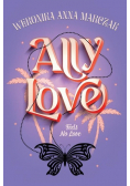 Ally Love Feels No Love