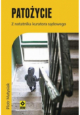 Patożycie Z notatnika kuratora sądowego