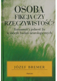 Osoba fikcyjna czy rzeczywistość?