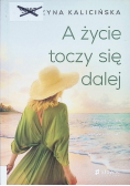 A życie toczy się dalej