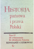 Historia państwa i prawa Polski Tom IV