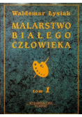Malarstwo Białego Człowieka Tom 1