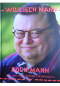 Rock Mann Czyli jak nie zostałem saksofonistą